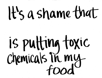 It's a shame that ________ is putting toxic chemicals in my canned food. 