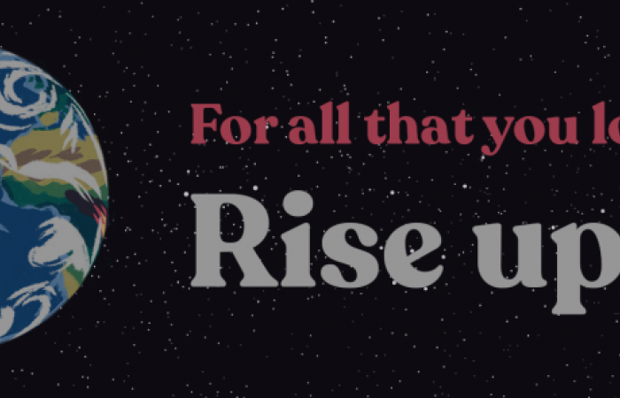 For all that you love, Rise Up.