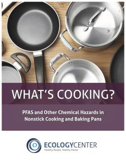 What's Cooking? PFAS and Other Chemical Hazards in Nonstick Cooking and Baking Pans